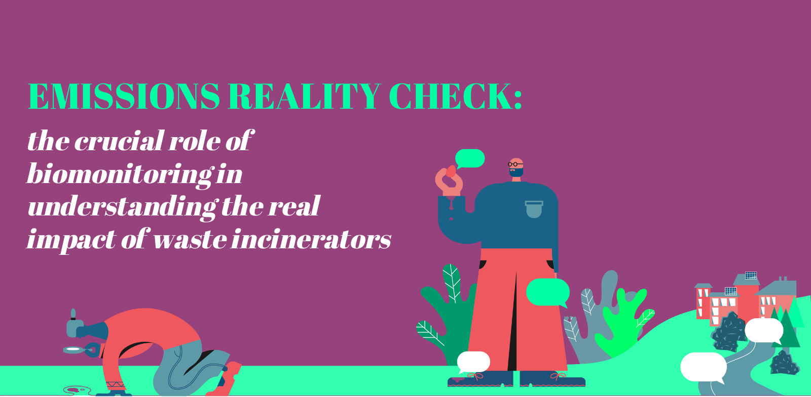 Emissions reality check: the crucial role of biomonitoring in understanding the real impact of waste incinerators