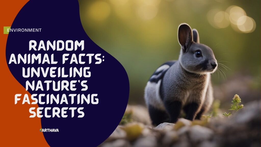 Random Animal Facts: Unveiling Nature's Fascinating Secrets - Earthava