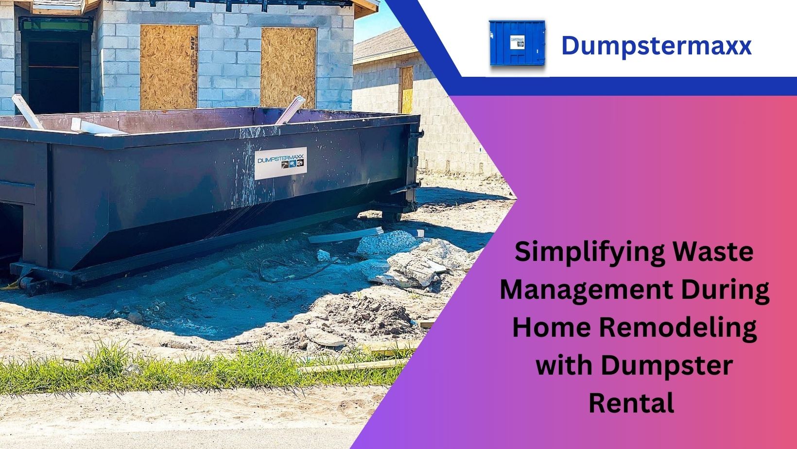 Simplifying Waste Management During Home Remodeling with Dumpster Rental