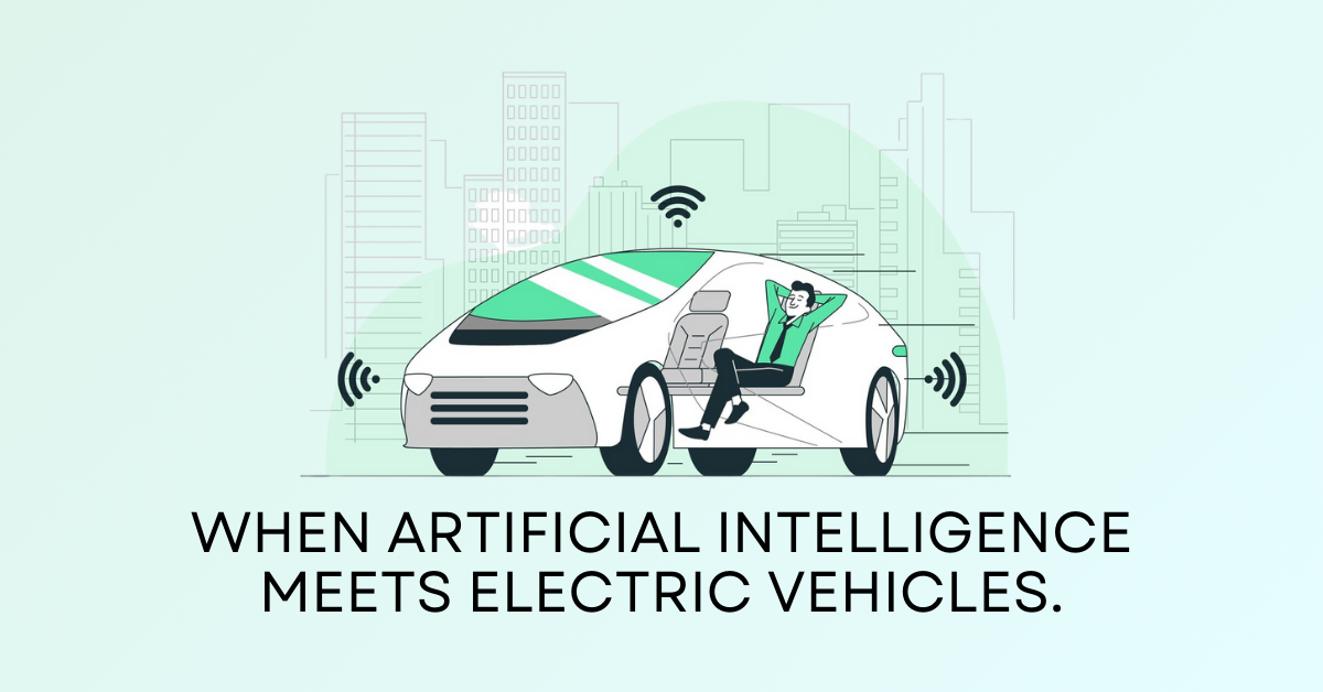 When Artificial Intelligence Meets Electric Vehicles - E-Vehicleinfo