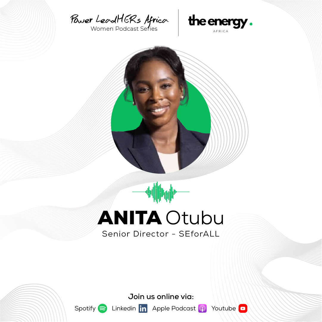Anita Otubu: The Fight for Energy Access in Africa | Power LeadHERs Africa Podcast - Episode 1