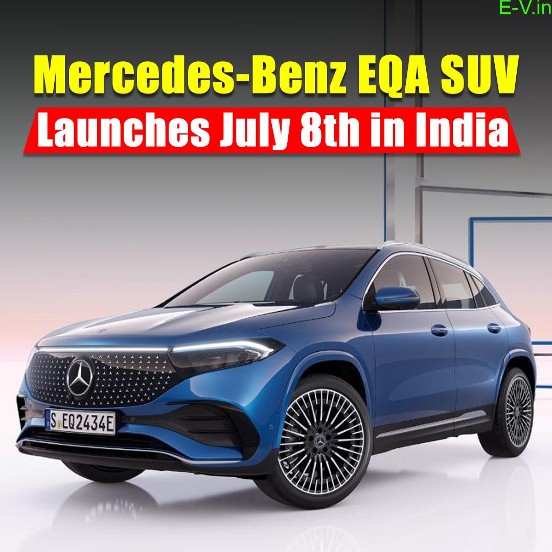 Mercedes Goes Electric: EQA SUV Confirmed for India Launch on July 8th