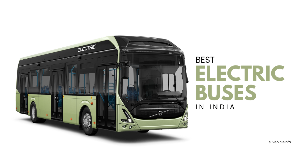 Top 8 Best Electric Buses in India in 2024 - Electric Bus - E-Vehicle Info